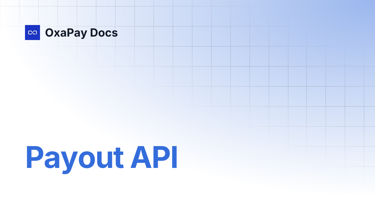 Payout API | Legacy | OxaPay Docs