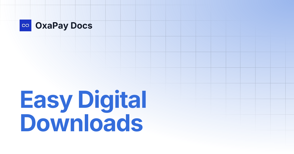 Easy Digital Downloads | Legacy | OxaPay Docs